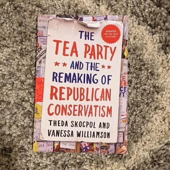 📚🎓Tea Party..Remaking of Republican Conservatism - Picture 1 of 6